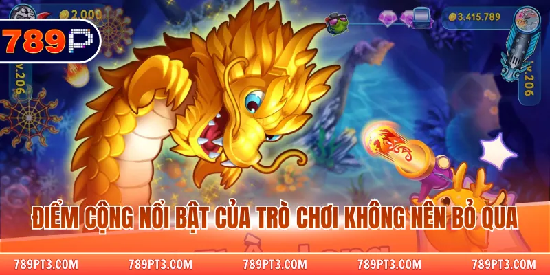 Điểm cộng nổi bật của trò chơi không nên bỏ qua